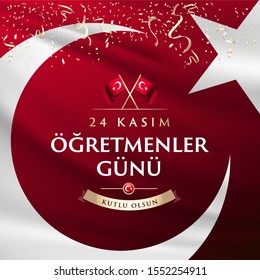 November 24th Turkish Teachers Day, Typographic Badge. Turkish flag symbol. Turkish: November 24, Happy Teachers' Day. 