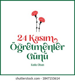 November 24th Turkish Teachers Day, Billboard Design. (TR: 24 Kasim Ogretmenler Gununuz Kutlu Olsun)