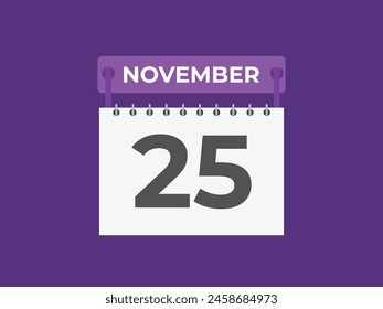 November  25 calendar reminder. 25 November  daily calendar icon template. Calendar 25 November  icon Design template. Vector illustration
