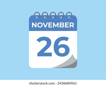 November  26 calendar reminder. 26 November  daily calendar icon template. Calendar 26 November  icon Design template. Vector illustration
