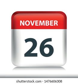 November 26 - Glossy Calendar Icon - Calendar design template - Business vector illustration.