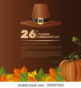 November 26th. Thanksgiving background. Vector illustration with pumpkin, fallen autumn leaves and pilgrim's hat.