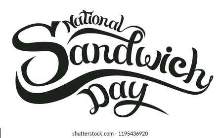 november 3 - national sandwich day in the usa -hand lettering inscription text to winter holiday design, calligraphy vector illustration