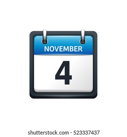 November 4. Calendar icon.Vector illustration,flat style.Month and date.Sunday,Monday,Tuesday,Wednesday,Thursday,Friday,Saturday.Week,weekend,red letter day. 2017,2018 year.Holidays.