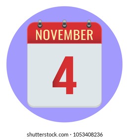 November 4. Vector flat daily calendar icon. Date and time, day, month 2018. Holiday. Season.