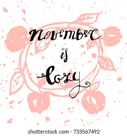 November is Cozy Cute Hand Drawn Autumn Lettering with pastel ink texture and apple wreath background. Vector Illustration 