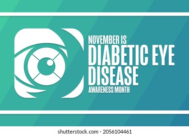 November is Diabetic Eye Disease Awareness Month. Holiday concept. Template for background, banner, card, poster with text inscription. Vector EPS10 illustration