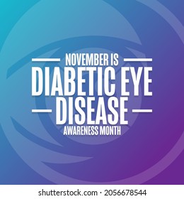 November is Diabetic Eye Disease Awareness Month. Holiday concept. Template for background, banner, card, poster with text inscription. Vector EPS10 illustration