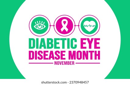 November is Diabetic Eye Disease Month background template. Holiday concept. background, banner, placard, card, and poster design template with text inscription and standard color. vector illustration