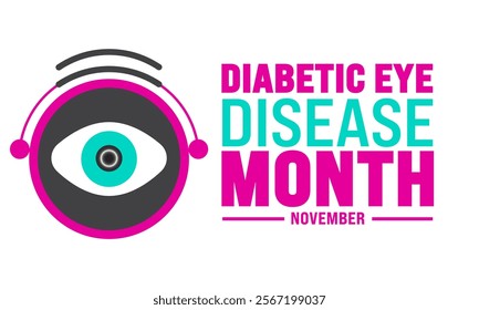 November is Diabetic Eye Disease Month background template. Holiday concept. suitable for placard, background,Greeting Card, Poster design template with text inscription, standard Social Media Post.