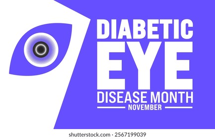 November is Diabetic Eye Disease Month background template. Holiday concept. suitable for placard, background,Greeting Card, Poster design template with text inscription, standard Social Media Post.