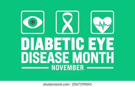 November is Diabetic Eye Disease Month background template. Holiday concept. suitable for placard, background,Greeting Card, Poster design template with text inscription, standard Social Media Post.