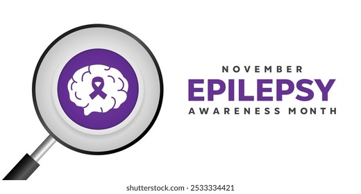 November Is Epilepsy Awareness Month. Brain, ribbon and magnifying glass. Great for cards, banners, posters, social media and more. White background. 