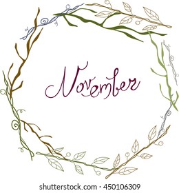 November lettering in a frame of branch, autumn elements and templates gray brown color on white background. hipster background. Autumn template.