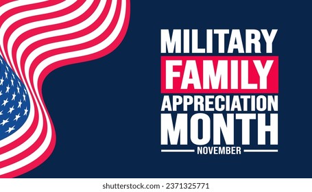 November is Military family appreciation month or Month of the Military Family background template. background, banner, placard, card, and poster design template with text inscription.