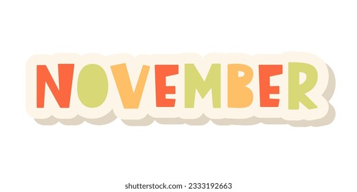 November Month Typography Planner Sticker isolated on white. Design Element with Letters Speech Bubble Vector illustration