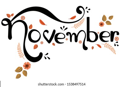 November month vector with autumn flowers and leaves. Decoration text floral. Hand drawn lettering. Illustration November