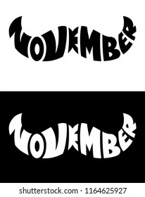 November Mustache Shape Vector Lettering isolated on white and black. Good for poster, banner, card design. Easy edit.