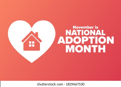 November is National Adoption Month. Holiday concept. Template for background, banner, card, poster with text inscription. Vector EPS10 illustration