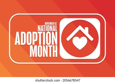 November is National Adoption Month. Holiday concept. Template for background, banner, card, poster with text inscription. Vector EPS10 illustration
