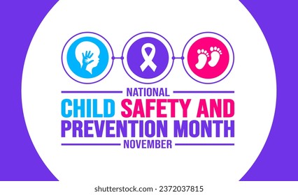 November is National Child Safety and Prevention Month background template. Holiday concept. background, banner, placard, card, and poster design template with text inscription and standard color.