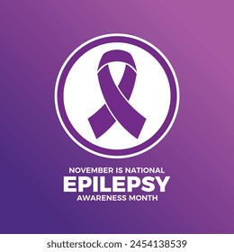 November is National Epilepsy Awareness Month poster vector illustration. Purple awareness ribbon icon in a circle. Template for background, banner, card. Important day