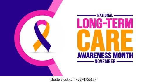 November is National Long-Term Care Awareness Month background template. Holiday concept. background, banner, placard, card, and poster design template with text inscription and standard color. vector