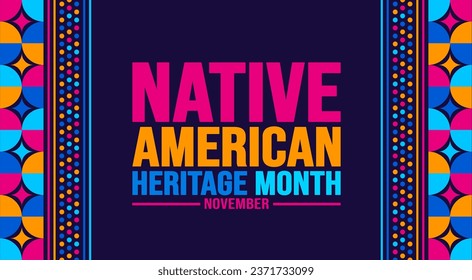 November is Native american heritage month background template. American Indian culture Celebrate annual in United States. use to banner, placard, card, poster design template with text inscription.