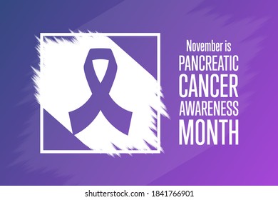 November is Pancreatic Cancer Awareness Month. Holiday concept. Template for background, banner, card, poster with text inscription. Vector EPS10 illustration