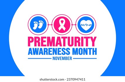November is Prematurity Awareness Month background template. Holiday concept. background, banner, placard, card, and poster design template with text inscription and standard color. vector.