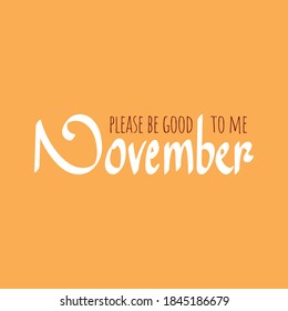 November Quote. Autumn season banner. Poster, card design with inscription, colorful imprints foliage, lettering phrase. Concept advertising.