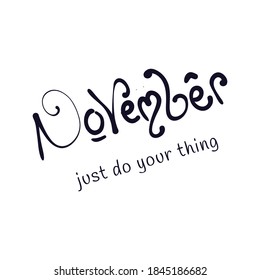 November Quote. Autumn season banner. Poster, card design with inscription, colorful imprints foliage, lettering phrase. Concept advertising.