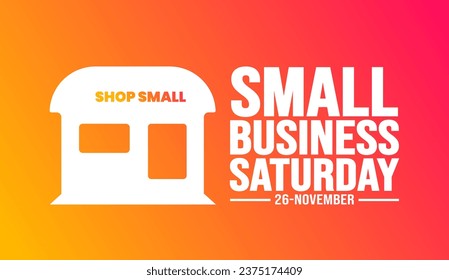 November is Small Business Saturday background template. Holiday concept. background, banner, placard, card, and poster design template with text inscription and standard color. vector illustration.

