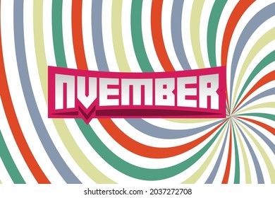 November text in abstract sunburst format pattern object outline multicolor design background