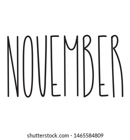 November text for print, web, decoration. Hand drawn unique lettering sign. Calendar typography. Elegant font for poster, cover, template. Seasonal lettering design.
