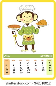 November. Thanksgiving day. Monkey lady holding turkey and pumpkin pie. 
2016 Calendar with cute monkey (2016 symbol) - holidays all year round.
