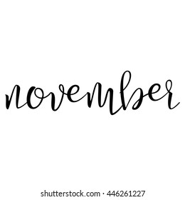 November. Typographic Design. Black Hand Lettering Text Isolated on White Background. For Housewarming Posters, Greeting Cards, Home Decorations, Business Presentation. Vector illustration
