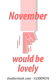 NOVEMBER WOULD BE LOVELY typography vector illustration