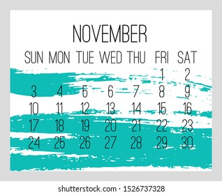 November year 2019 vector monthly modern calendar. Week starting from Sunday. Contemporary hand drawn brush stroke frame design in teal blue and white.