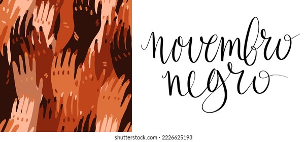 Novembro Negro translation from portuguese November Black, Brazil campaign black people awareness. Handwritten calligraphy. Unity concept, hands vector illustration web banner.