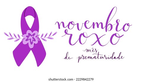 Traducción de Novembro Roxo del portugués Noviembre Púrpura, Brasil, campaña para apoyo a niños prematuros. Caligrafía manuscrita y arte vectorial de la cinta de sensibilización