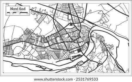 Novi Sad Serbia City Map in Black and White Color in Retro Style. Outline Map. Vector Illustration.