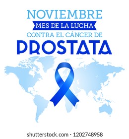 Noviembre mes de la lucha contra el cancer de Prostata, Translation: November month of fight against Prostate cancer spanish text, blue ribbon map vector