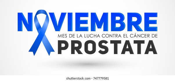  Noviembre mes de la lucha contra el cancer de Prostata, November month of fight against Prostate cancer spanish text, informational banner design