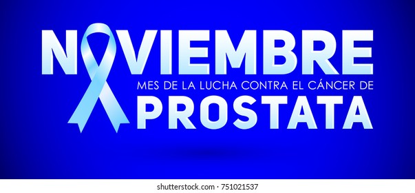 Noviembre mes de la lucha contra el cancer de Prostata, November month of fight against Prostate cancer spanish text, informational banner design