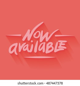 now available hand written in red color backdrop
