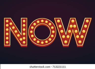 Now banner alphabet sign marquee light bulb vintage carnival or circus style ,Vector illustration