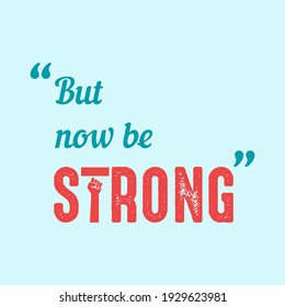 But now be strong blue and red typography text in blue background