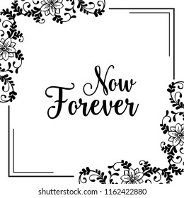 Now forever floral design hand draw vector illustration