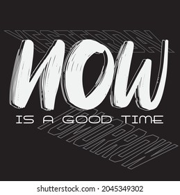 ahora es un buen momento diseño vectorial de slogan